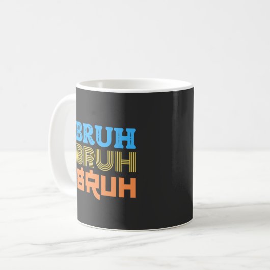 BRUH Bold Typografy Design Kaffeetasse (Vorderseite Links)