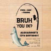 Bruh Boy's Birthday Party Teenager Fishing Acryleinladungen (Vorderseite)