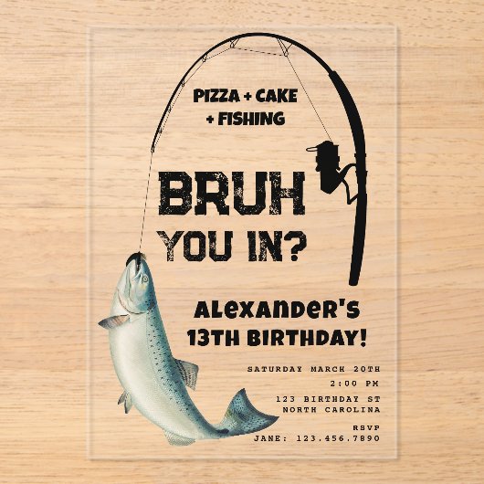 Bruh Boy's Birthday Party Teenager Fishing Acryleinladungen (Vorderseite)