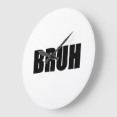 BRUH! Bruder-Straßen-Jargon-Wort-Trendy Hipster Große Wanduhr (Winkel)