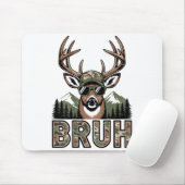 Bruh Camo Deer Hunting Camouflage Elk Buck Funny Y Mousepad (Mit Mouse)