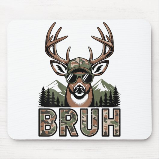 Bruh Camo Deer Hunting Camouflage Elk Buck Funny Y Mousepad (Vorne)