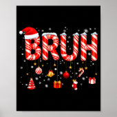Bruh Candy Cane Santa Hut Schneeschneeflocke Weihn Poster (Vorne)