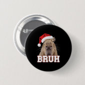 Bruh Capybara Funny Weihnachtsmannmütze Weihnachts Button (Vorne & Hinten)