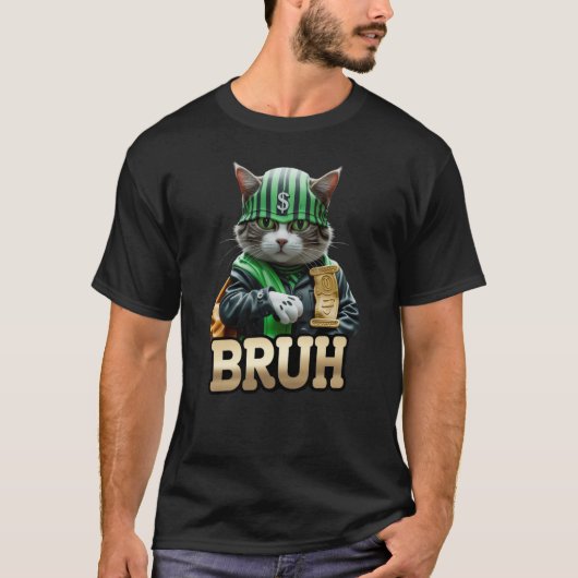 Bruh Cat Meme Big Dollar Kitty T-Shirt (Vorderseite)