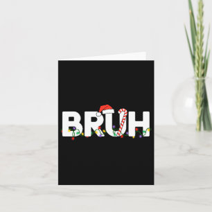 Bruh Christmas Kids Teens Boys Funny Christmas San Karte