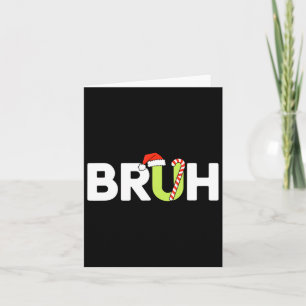 Bruh Christmas Kids Teens Boys Weihnachten Karte