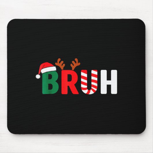 Bruh Christmas Kids Xmas Teens Boys Funny Christma Mousepad (Vorne)