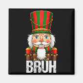 Bruh Christmas Nutcracker Santa Claus Holiday Xmas Magnet (Vorne)