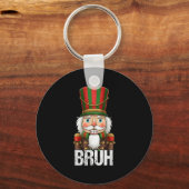Bruh Christmas Nutcracker Santa Claus Holiday Xmas Schlüsselanhänger (Vorderseite)