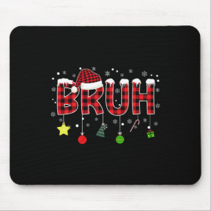 Bruh Christmas Red Kariert Teens Boys Kids Xmas Pa Mousepad