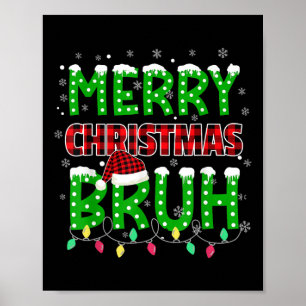 Bruh Christmas Red Kariert Teens Boys Kids Xmas Pa Poster