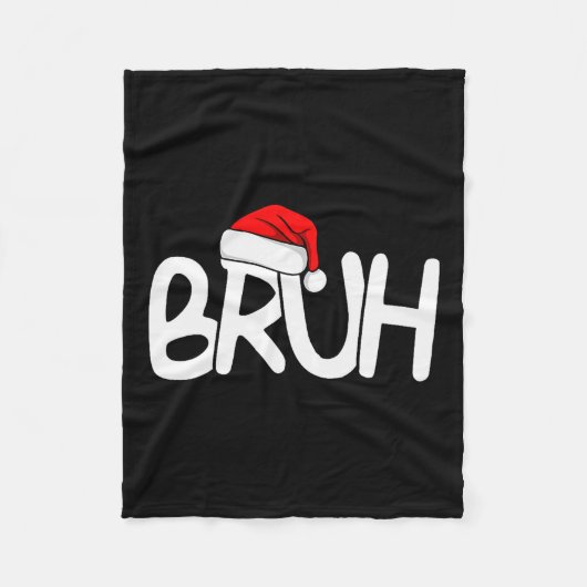 Bruh Christmas Santa Hat Funny Merry Xmas Funny Pa Fleecedecke (Vorderseite)