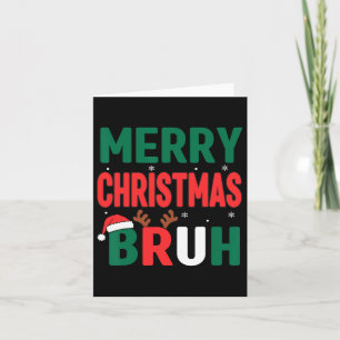 Bruh Christmas Shirt Kids Xmas Men Teen Boys Funny Karte