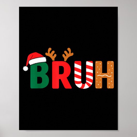Bruh Christmas Shirt Teens Boys Xmas Kids Funny Ch Poster (Vorne)