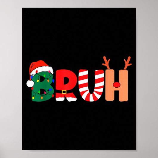 Bruh Christmas Shirt Teens Boys Xmas Kids Funny Ch Poster (Vorne)