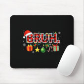 Bruh Christmas Teens Boys Xmas Kids Funny Christma Mousepad (Mit Mouse)