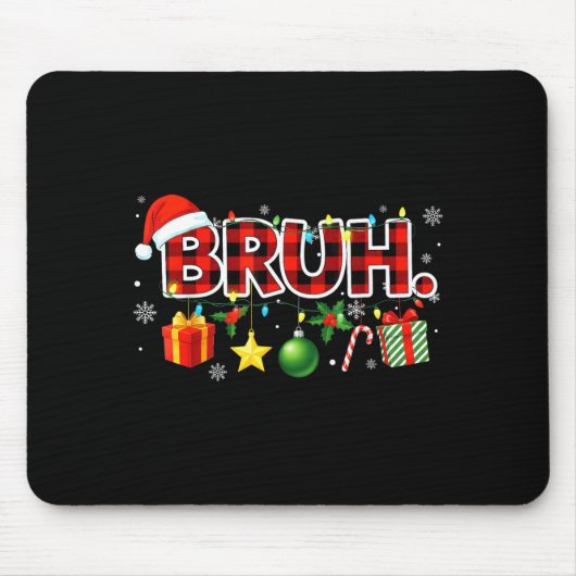 Bruh Christmas Teens Boys Xmas Kids Funny Christma Mousepad (Vorne)