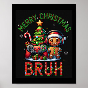 Bruh Christmas Video Game Gamer Frohe Weihnachtsbo Poster