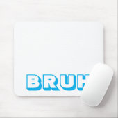 "BRUH"-COMPUTERMAUSPAD MOUSEPAD (Mit Mouse)