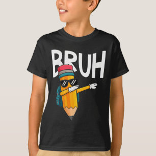 Bruh Dabbing Bleistift Zurück zur Schule Jungen Er T-Shirt