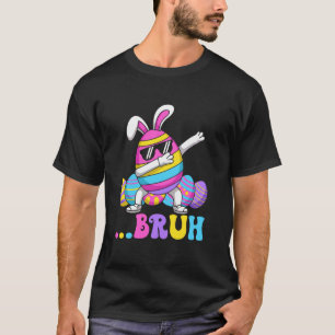 Bruh Dabbing Ei Lustiger Ostertag Eier Teens Junge T-Shirt