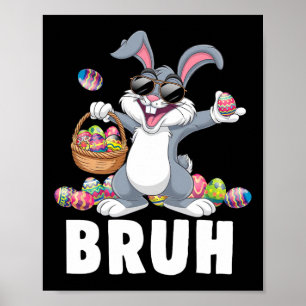 Bruh Dabbing Kaninchen Bunny Frohe Ostern Tag Ei J Poster