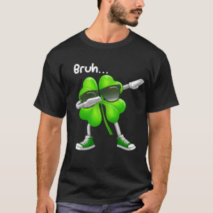 Bruh Dabbing Kleeblatt - Funny St Patricks Day T-Shirt