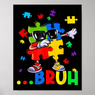 Bruh Dabbing Puzzle Autisse Awareness Teens Boys K Poster