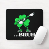 Bruh Dabbing Shamrock Lustiger St. Patrick's Day T Mousepad (Mit Mouse)