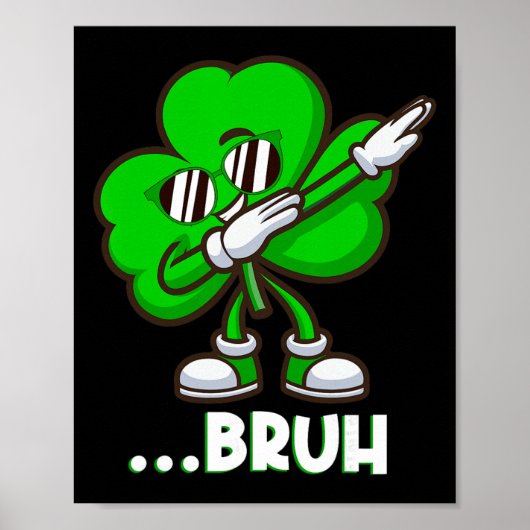 Bruh Dabbing Shamrock - Lustiger St. Patricks Tag Poster (Vorne)