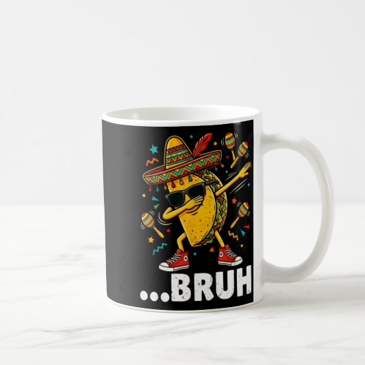 Bruh dabbing taco cinco de mayo mexikanischer Dap Kaffeetasse (Rechts)