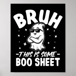 Bruh, das hier ist ein Boo-Sheet Funny Halloween C Poster