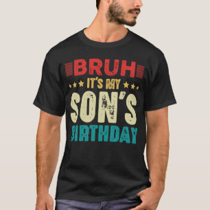Bruh, das ist mein Sohn zum Geburtstag Vintager So T-Shirt