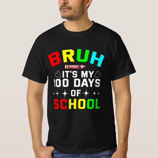 Bruh, das sind meine 100 Schultage T-Shirt (Vorderseite)