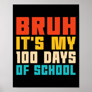 Bruh, das sind meine 100 Tage Schullehrer und Kind Poster