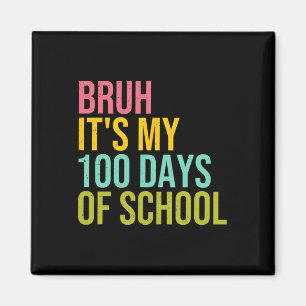 Bruh, das sind meine 100 Tage Schulschwärme Kinder Magnet