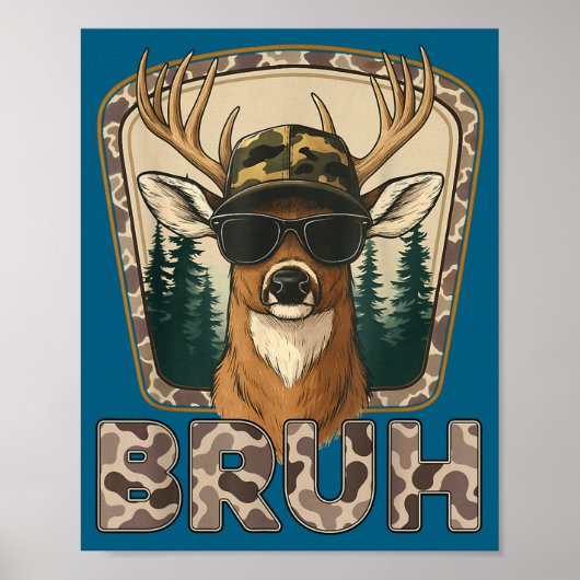 Bruh Deer Hunter Funny Deer Hunting Camo Men Teens Poster (Vorne)