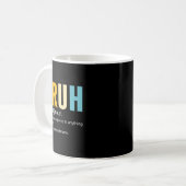 Bruh Definition Bruh Noun, Funny Sarcastic Quotes Kaffeetasse (Vorderseite Links)