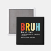 Bruh Definition Bruh Noun, Funny Sarcastic Quotes Magnet (Vorderseite/Rückseite)
