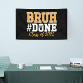 Bruh Done Class of 2025 Abschluss Graduate Banner (Messeveranstaltung)