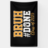 Bruh Done Class of 2025 Abschluss Graduate Banner (Vertikal)