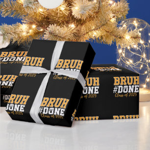 Bruh Done Class of 2025 Abschluss Graduate Geschenkpapier