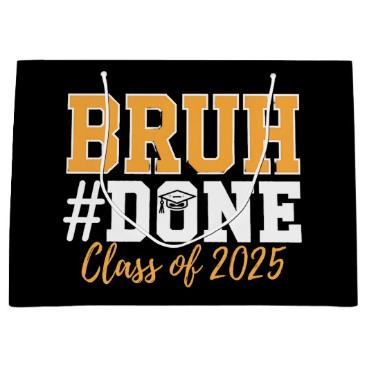Bruh Done Class of 2025 Abschluss Graduate Große Geschenktüte (Vorderseite)
