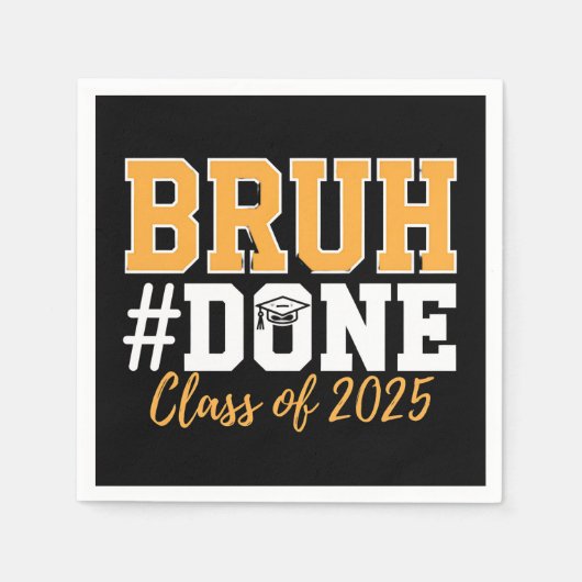 Bruh Done Class of 2025 Abschluss Graduate Serviette (Vorderseite)