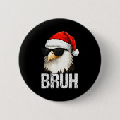 Bruh Eagle Christmas Funny Xmas For Mens Boys Button (Vorderseite)