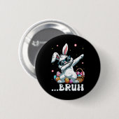 Bruh Easter Dabbing Bunny Rabbit Dance Kids Boys m Button (Vorne & Hinten)