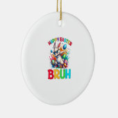 Bruh Easter Eggs Teens Boys Kids Easter Bunny East Keramik Ornament (Rechts)