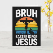 Bruh Easter Is For Jesus Christian Humor Card Karte (Gelbe Blume)