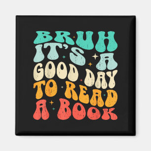Bruh ein guter Tag, um ein Buch lustig zu lesen Magnet